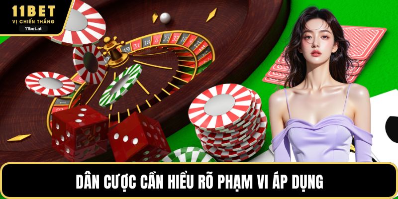 Dân cược cần hiểu rõ phạm vi áp dụng 