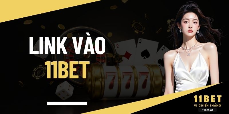 Link vào 11BET